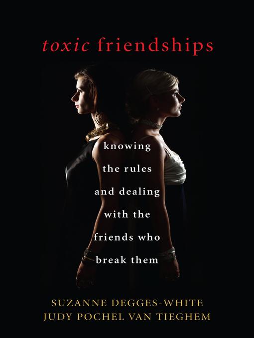 Title details for Toxic Friendships by Suzanne Degges-White - Available